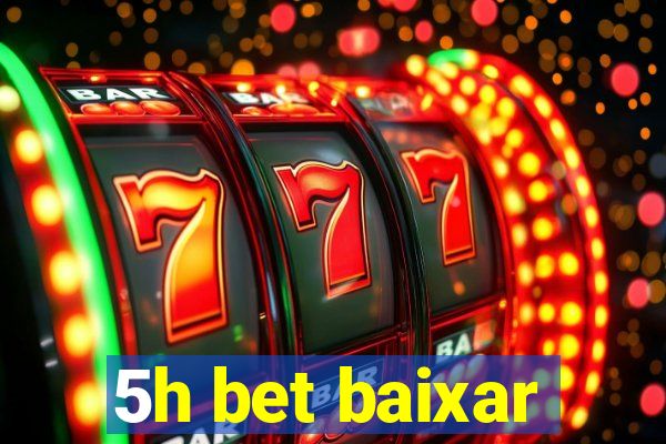 5h bet baixar